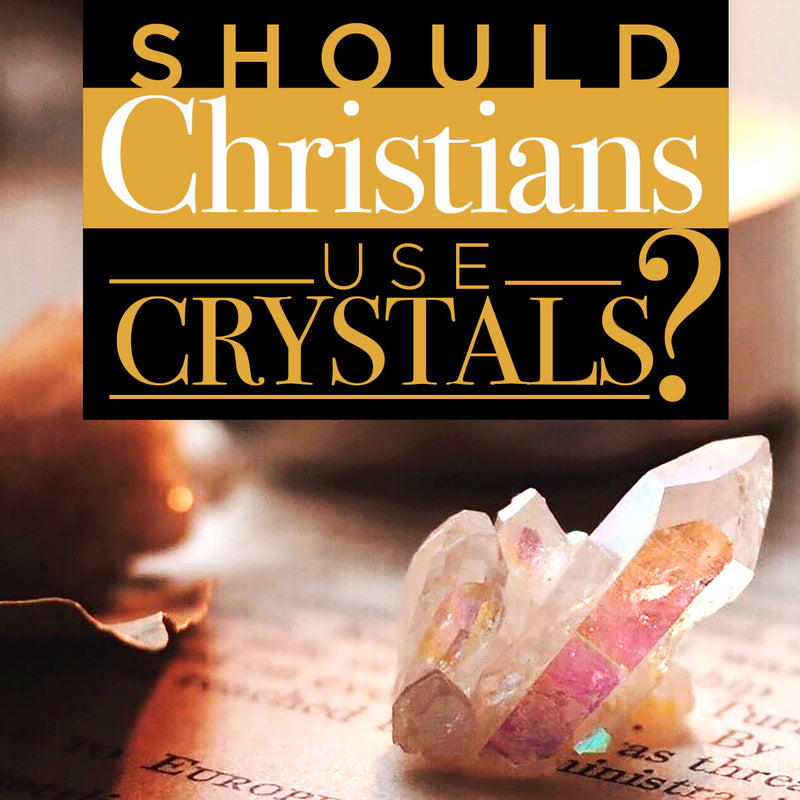 Should Christians Actually Use Crystals & Stones for Energetic Healing?