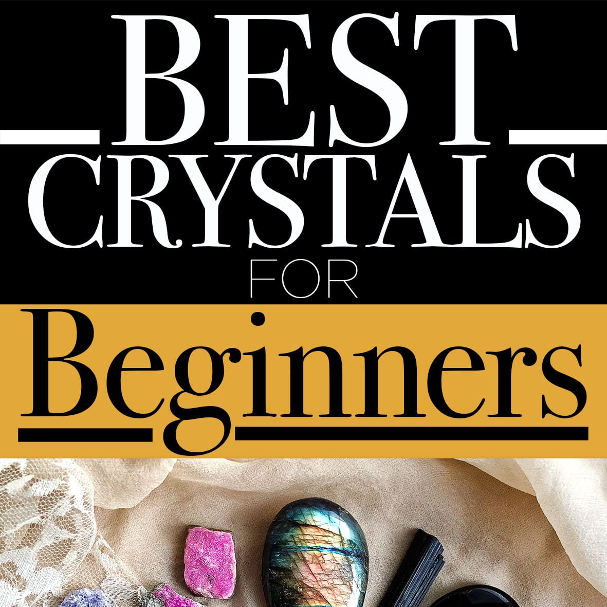 Crystal Guide for Newbies - Learning to Master Body's Energy Flow with Crystals